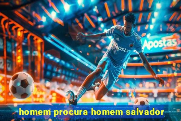 homem procura homem salvador